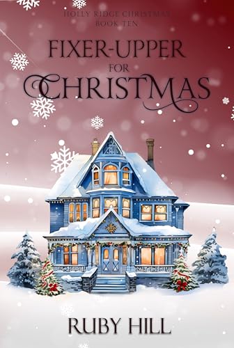 Fixer-Upper for Christmas (Holly Ridge Christmas #10)