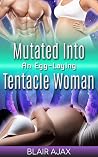 Mutated Into An E...