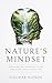Nature's Mindset by Gourab Nanda Nature's Mindset by Gourab Nanda