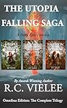 The Utopia Falling Saga: Omnibus Edition - The Complete Trilogy