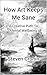 How Art Keeps Me Sane by Steven Cronin