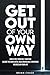 Get Out of Your Own Way by Brian Chase