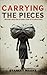 Carrying the Pieces by Stanley Maake