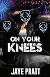 On Your Knees