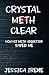 Crystal Clear: How His Meth Addiction Saved Me