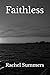 Faithless: A Journey Throug...
