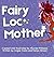 Fairy Loc Mother