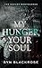 My Hunger, Your Soul (The Kozlov Bodyguards #2)