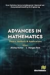Advances in Mathematics: Theory, Methods & Applications (River Publishers Series in Mathematical, Statistical and Computational Modelling for Engineering)