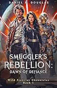 Smuggler's Rebellion: Dawn of Defiance