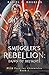 Smuggler's Rebellion by Daniel P. Douglas