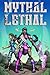 Mythal Lethal