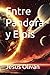 Entre Pandora y Elpis (Spanish Edition)