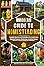 A Modern Guide to Homesteading by Homestead Mentors