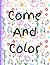 Come and colour