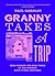 Granny Takes a Trip by Paul Gorman