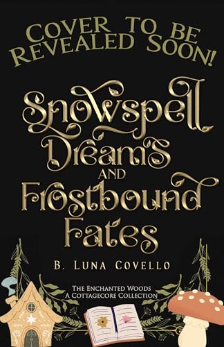 Snowspell Dreams and Frostbound Fates (Kindle Edition)