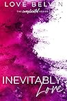 Book cover for Inevitably Love. (Complicated Book 2)