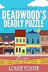 Deadwood's Deadly Puzzle by Louise Foster