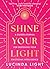 Shine Your Light by Lucinda Light