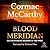 Blood Meridian, or the Evening Redness in the West by Cormac McCarthy