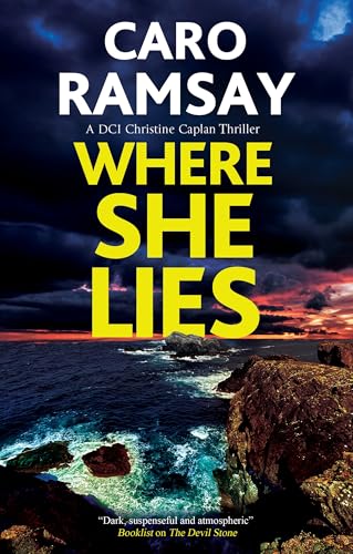 Where She Lies (A DCI Christine Caplan Thriller, 4)
