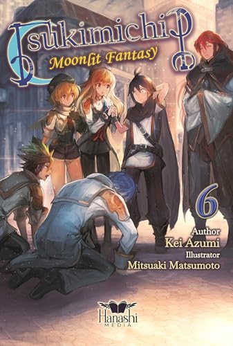 Tsukimichi: Moonlit Fantasy, Vol. 06 (Light Novel)