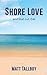 Shore Love by Matt Tallboy