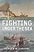 Fighting Under the Sea: The...