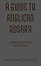 A GUIDE TO ANGLICAN ROSARY by Alexandro Christen A GUIDE TO ANGLICAN ROSARY by Alexandro Christen