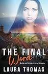 The Final Word by Laura   Thomas