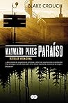 Wayward Pines - Paraíso by Blake Crouch