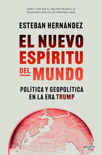 El nuevo espíritu del mundo: Política y geopolítica en la era Trump (Paperback)