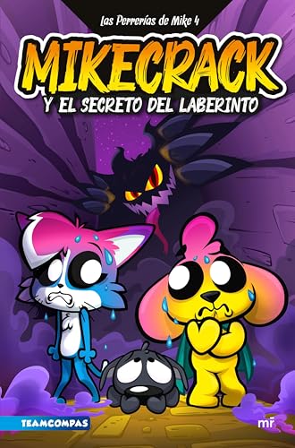 Las Perrerías de Mike 4. Mikecrack y el secreto del laberinto (Kindle Edition)