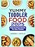 YUMMY TODDLER FOOD 2025: QU...