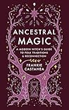 Ancestral Magic: ...