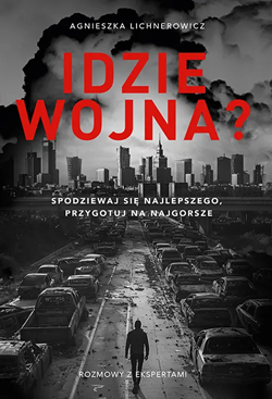 Idzie wojna? Spodziewaj się najlepszego, przygotuj na najgorsze (Paperback)