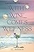 With Wine Comes Wellness (W...