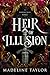 Heir of Illusion by Madeline  Taylor