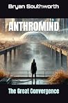 ANTHROMIND: The G...