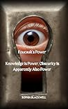 Foucault's Power by Sophia Anne Blackwell