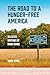 The Road to a Hunger-Free America by Mark Winne