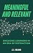 Meaningful and Relevant by A.J. Juliani