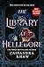 Sneak Peek for The Library at Hellebore by Cassandra Khaw