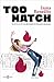 Too Match: De la A a la Z: un abecedario de fracasos amorosos (Spanish Edition)