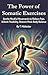 The Power of Somatic Exercises by T. Mittleider
