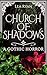 Church of Shadows by Lea Ryan