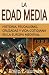 La Edad Media: Historia, Fe...