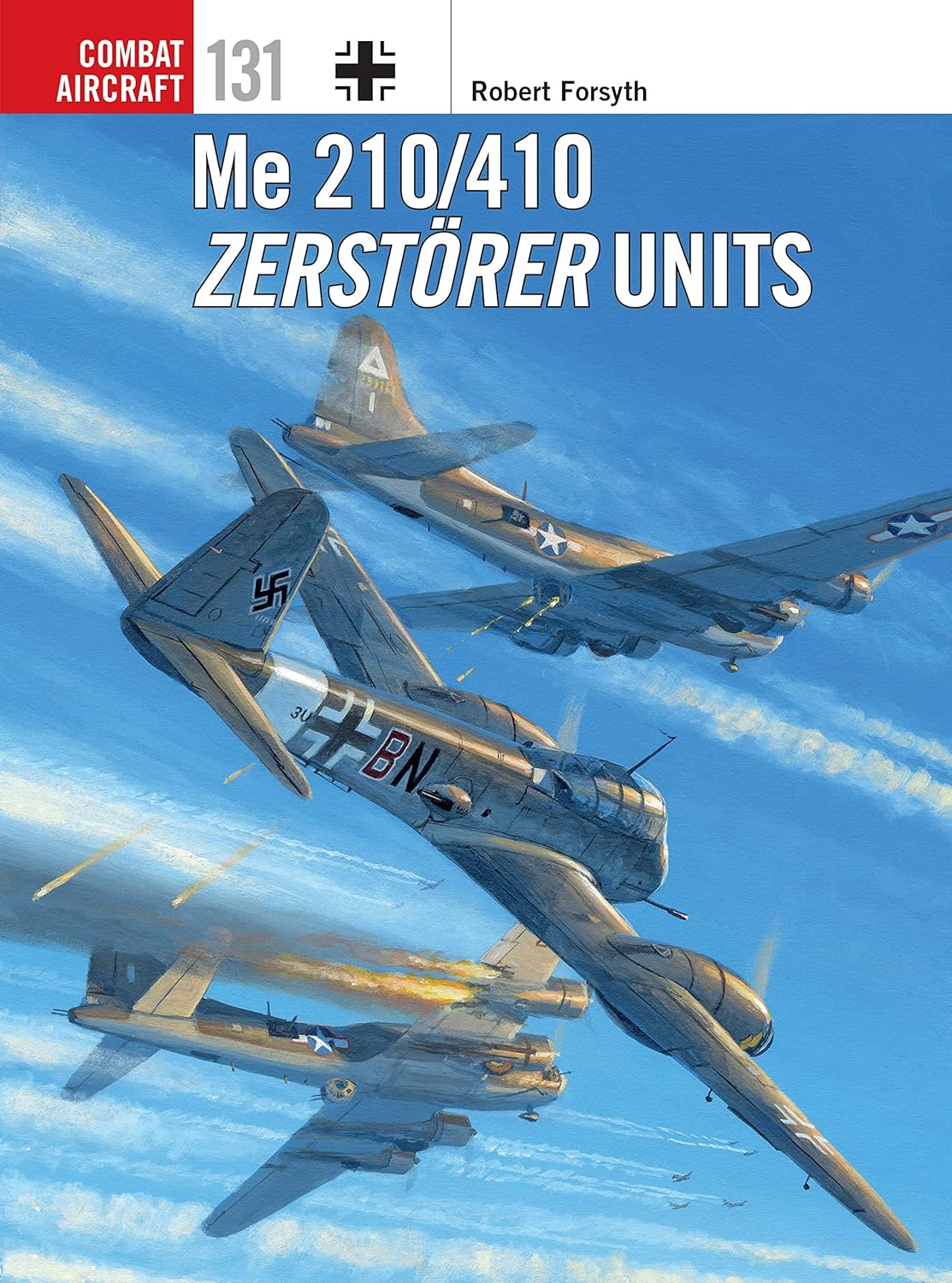 Me 210/410 Zerstörer Units (Combat Aircraft Book 131)