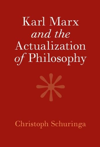 Karl Marx and the Actualization of Philosophy (Hardcover)